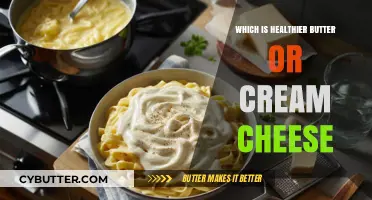 Butter vs. Cream Cheese: Unraveling the Healthier Choice Debate