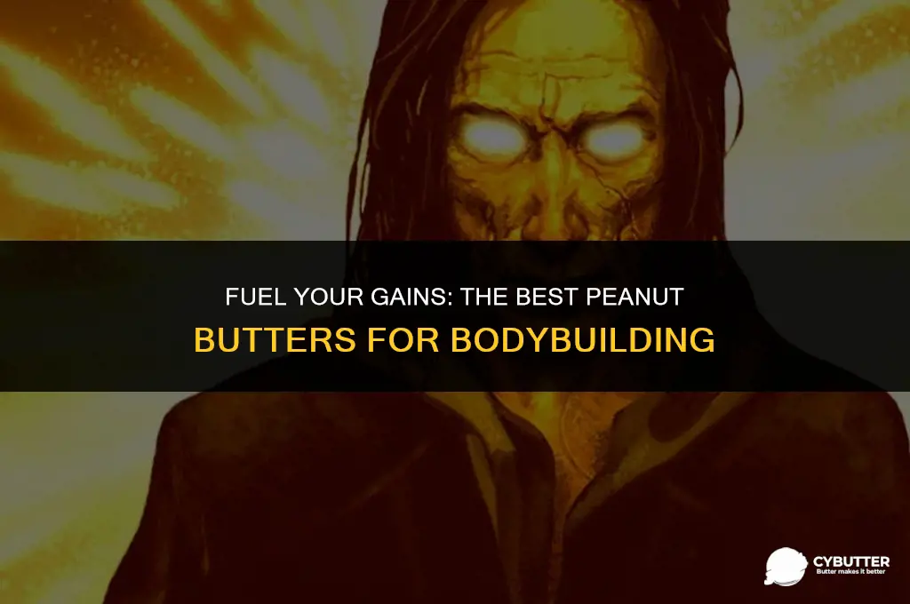 which peanut butter is good for bodybuilding