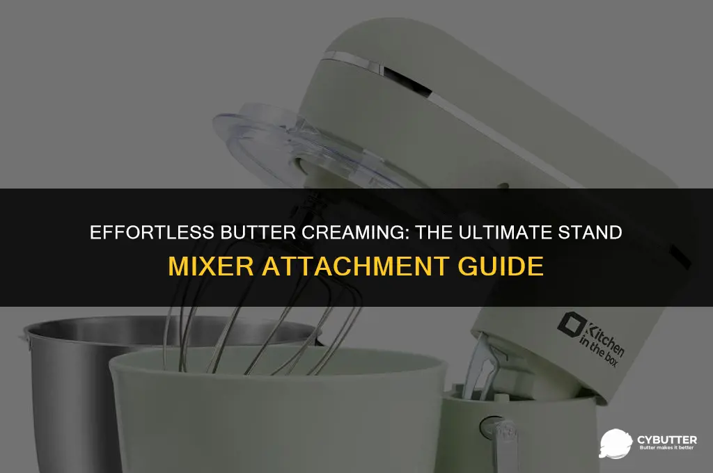 which stand mixer attachment for creaming butter