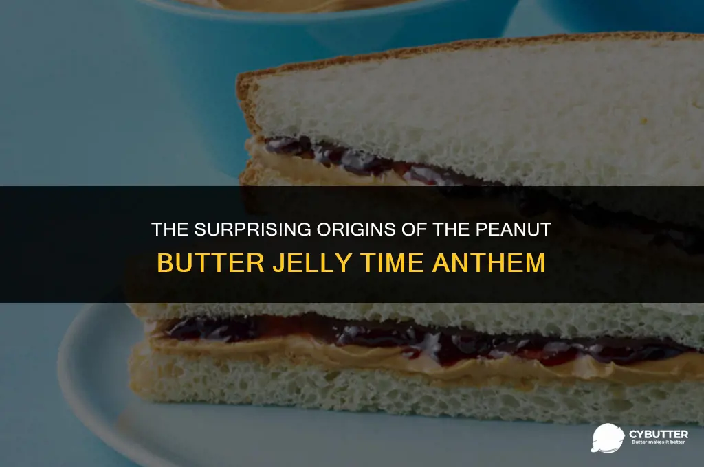 who made the peanut butter jelly time song