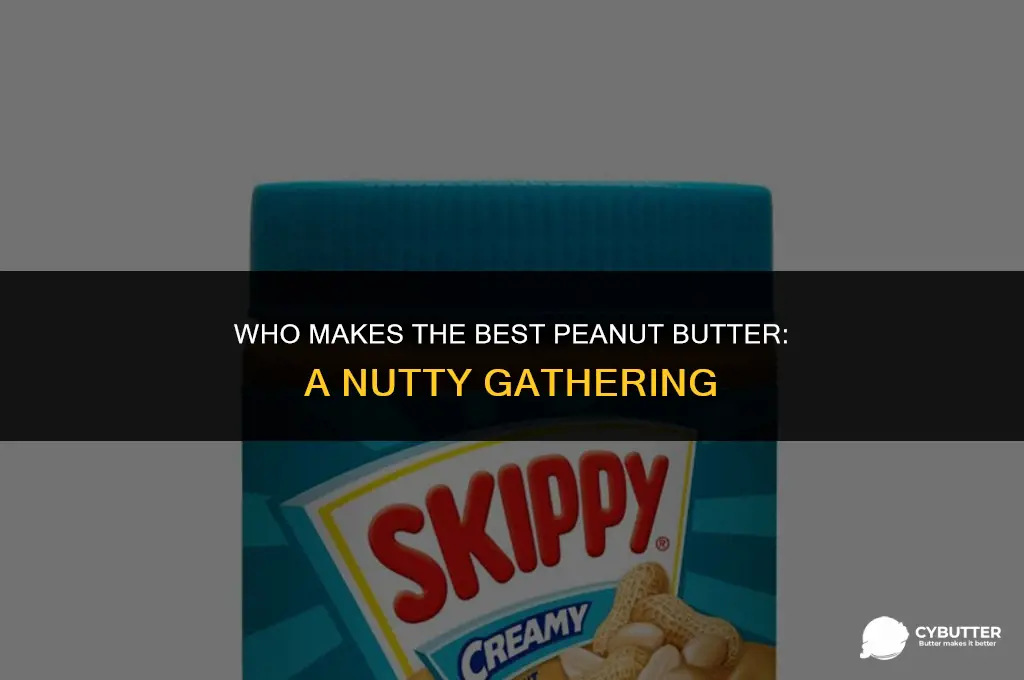 who makes good and gather peanut butter