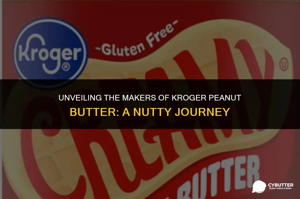 who makes kroger peanut butter