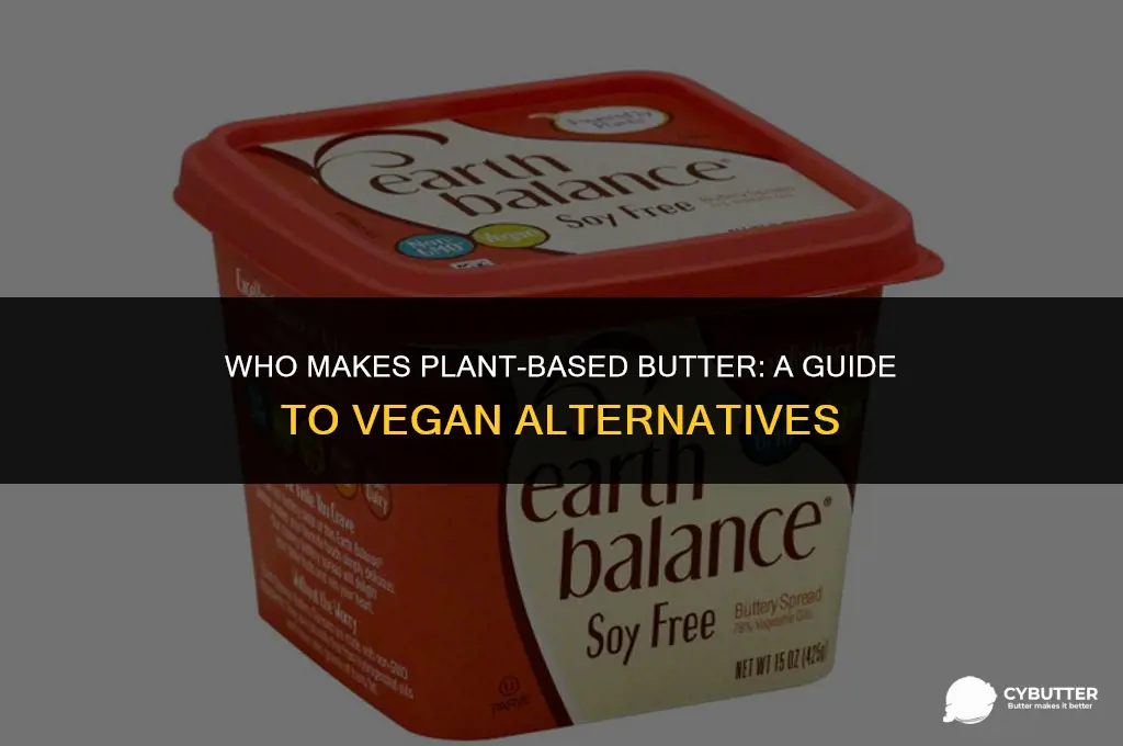 who makes plant based butter