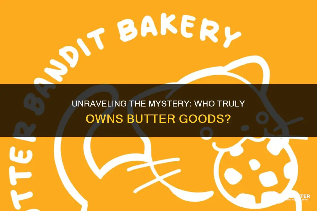 who owns butter goods