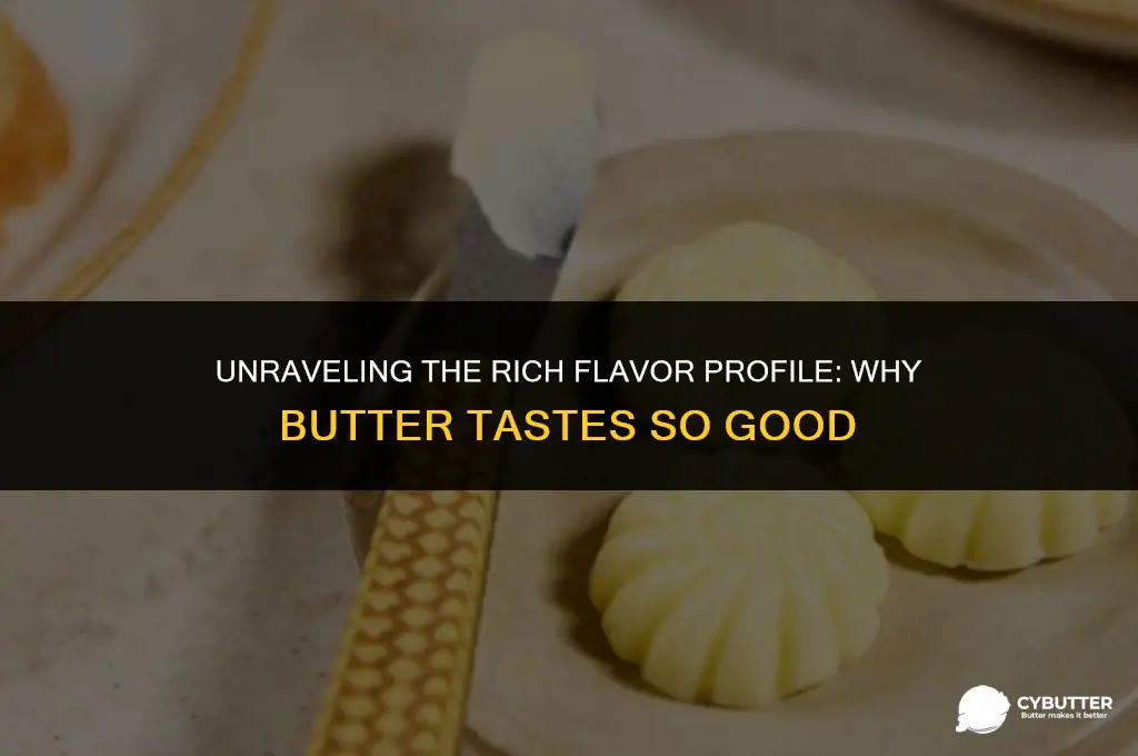 why butter tastes good