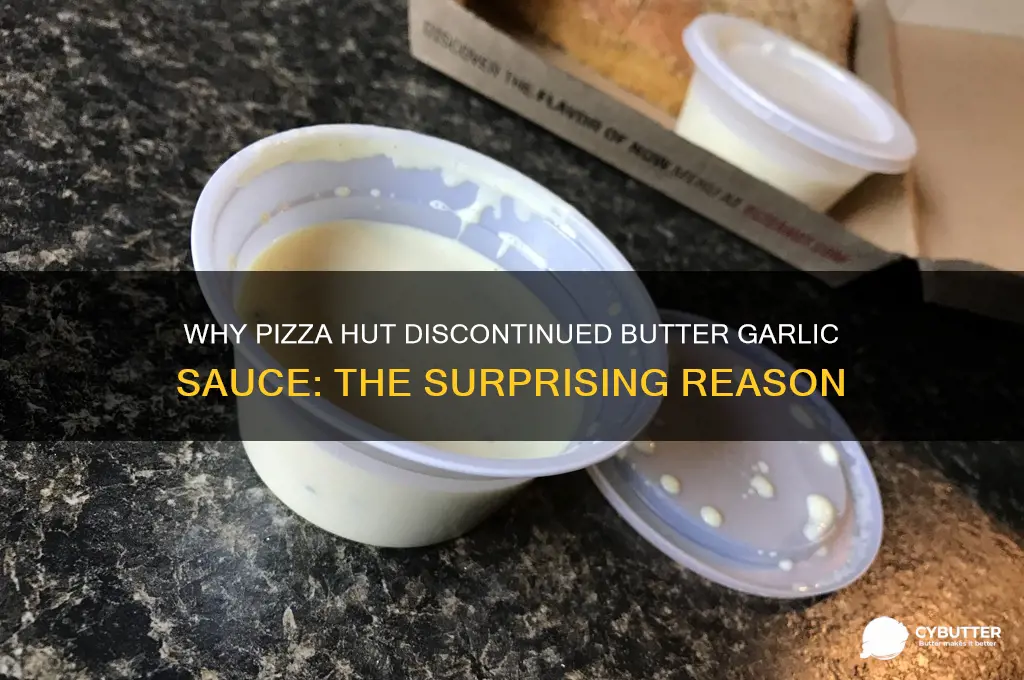 why did pizza hut get rid of butter garlic sauce
