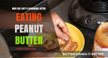 Peanut Butter Headaches: Uncovering the Surprising Post-Snack Pain Triggers
