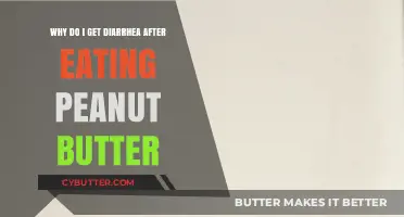 Peanut Butter and Diarrhea: Uncovering the Surprising Digestive Connection