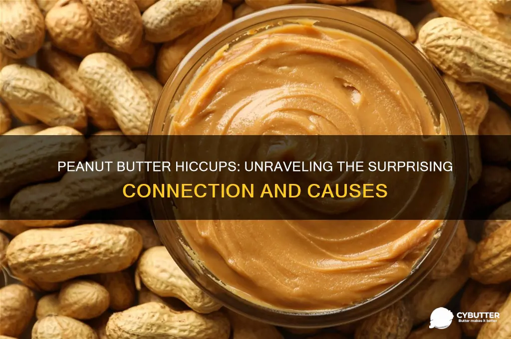 why do i get hiccups when i eat peanut butter
