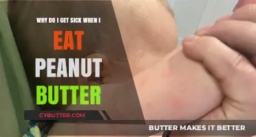 Peanut Butter Woes: Unraveling the Mystery Behind Feeling Sick After Consumption