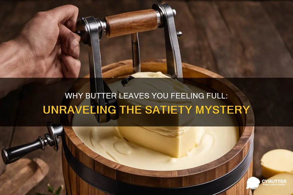 why do i get so full from butter