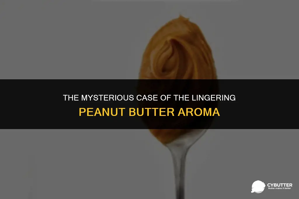 why do i smell peanut butter