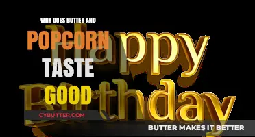 The Irresistible Duo: Unraveling the Science Behind Butter and Popcorn's Perfect Pairing