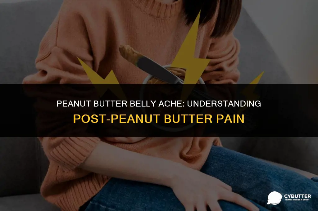 why does my stomach hurt after eating peanut butter