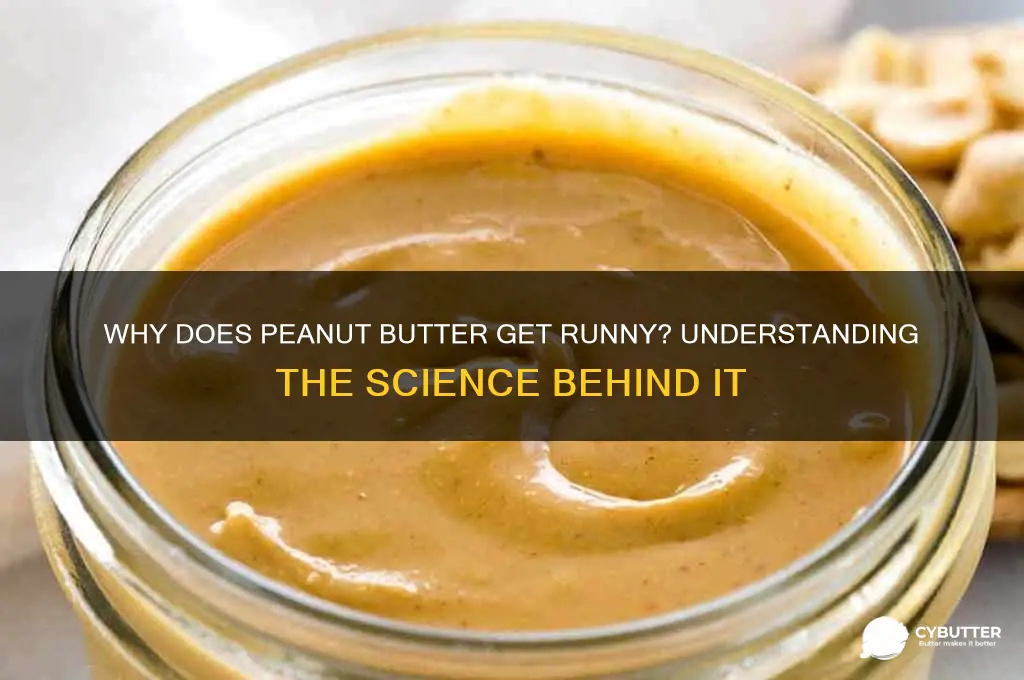 why does peanut butter get liquidy