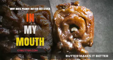 Why Peanut Butter Sticks: Unraveling the Sticky Mouth Mystery