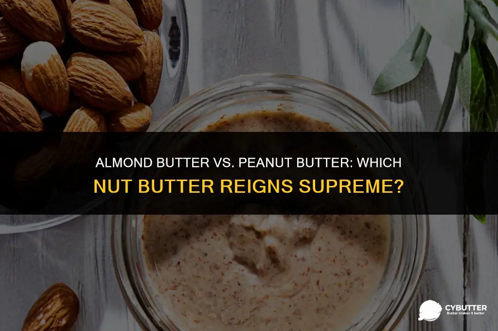 why is almond butter better than peanut butter