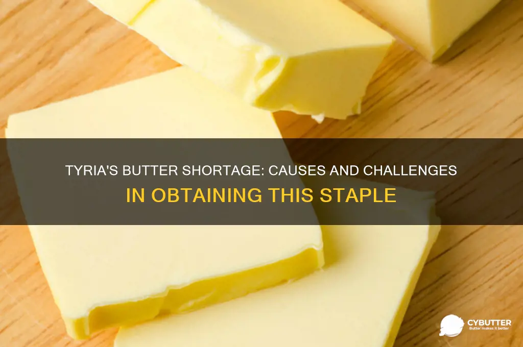 why is butter hard to get in tyria