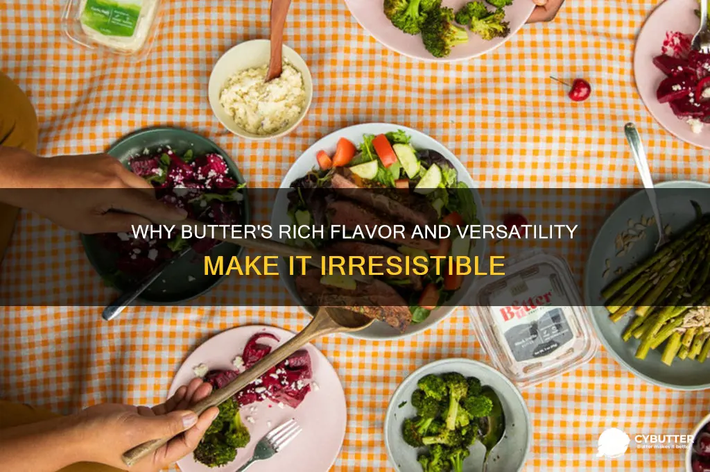 why is butter so good