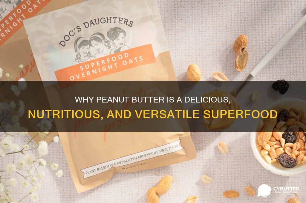 why is peanut butter so good