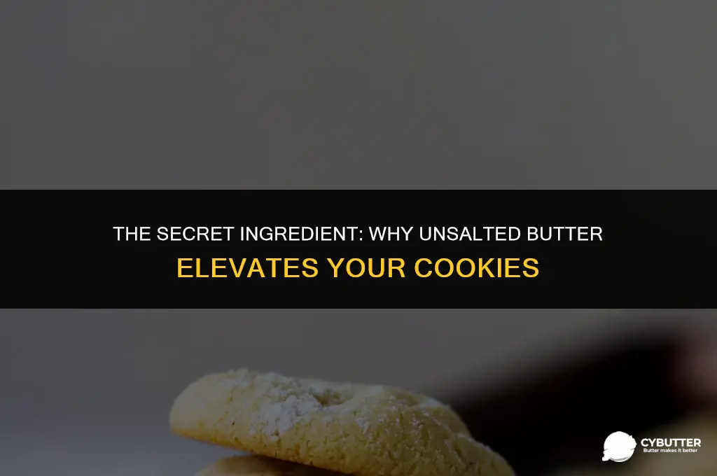 why use unsalted butter in cookies