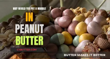 The Surprising Reason Behind Marbles in Peanut Butter