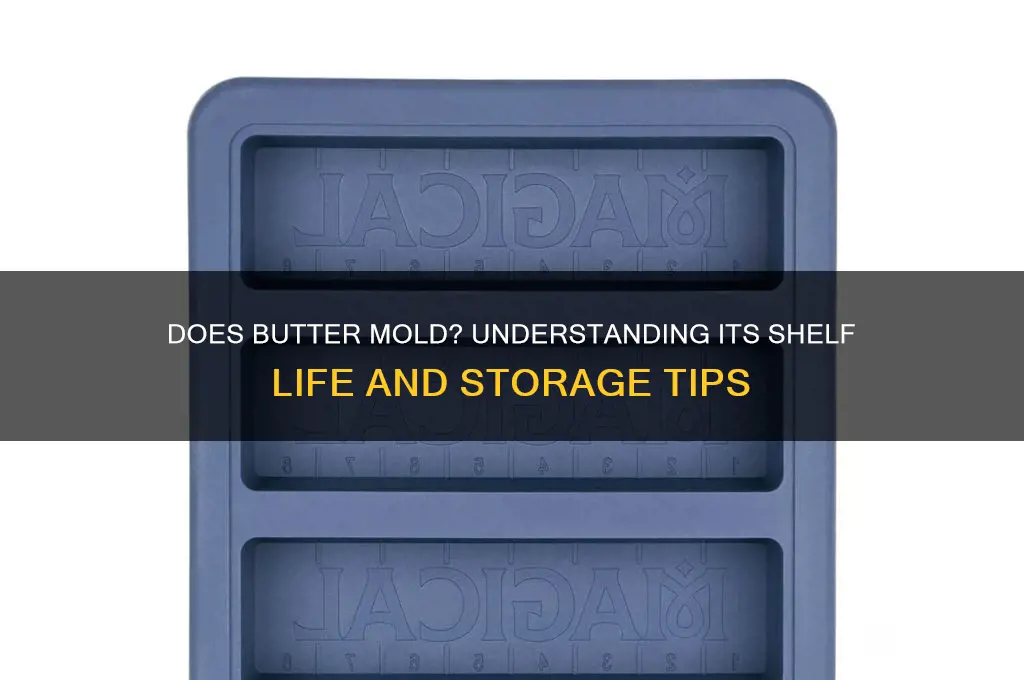 will butter get moldy
