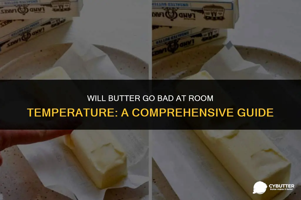 will butter go bad at room temperature