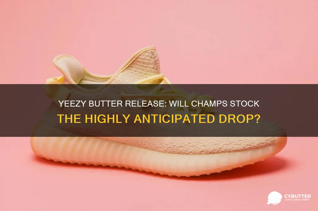 will champs be getting the yeezy butter