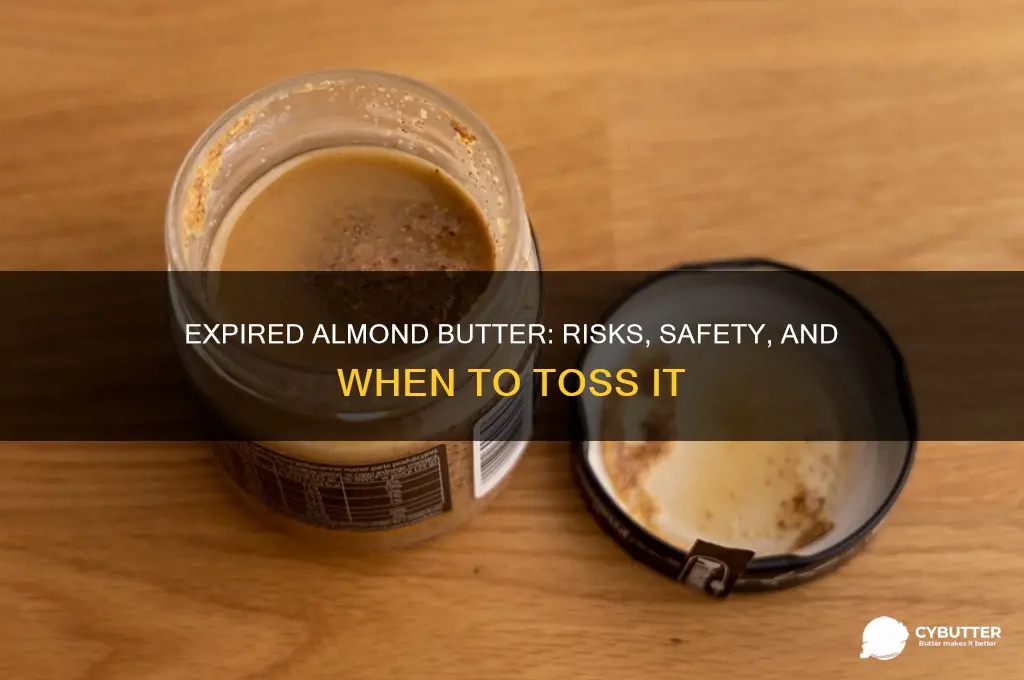 will i get sick from eating expired almond butter
