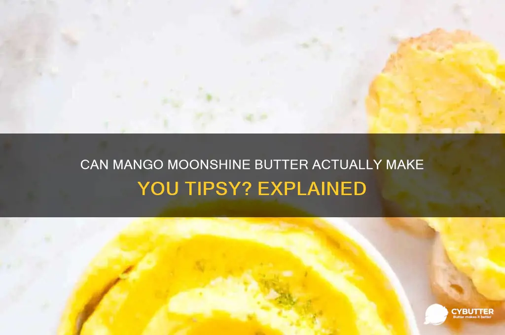 will mango moonshine butter get u drunk