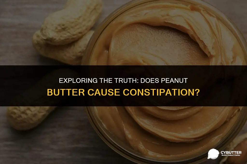 will peanut butter constipate you